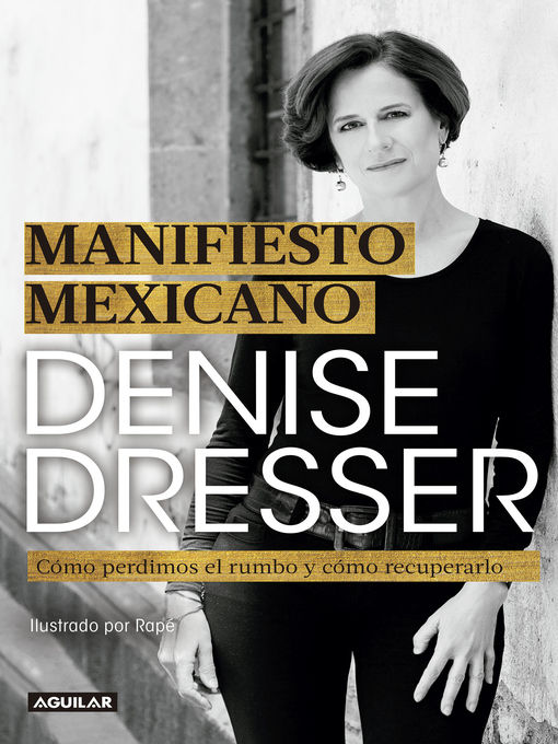 Title details for Manifiesto mexicano by Denise Dresser - Wait list